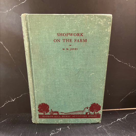 shopwork on the farm book, by mack m. jones, 1945 Hardcover image 1