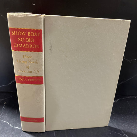 show boat so big 201 cimarron three living novels of american life book, by edna ferber, 1958 Hardcover image 1
