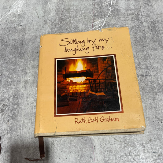 sitting by my laughing fire book, by ruth bell graham, 1977 Hardcover image 1