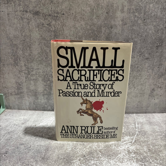 small sacrifices book, by Ann Rule, 1987 Hardcover image 1