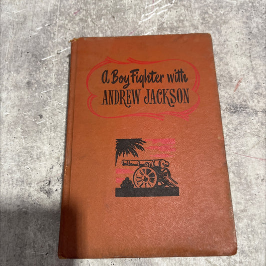 something almos a boy fighter with andrew jackson book, by H. C. Thomas, 1946 Hardcover image 1