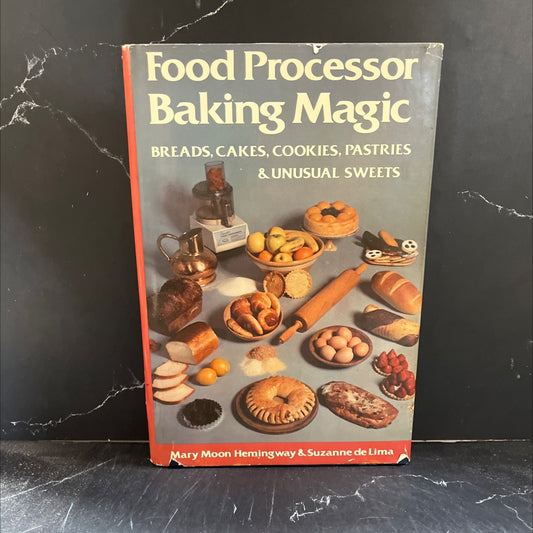 sor magic food processor baking magic book, by mary moon hemingway and suzanne de lima, 1980 Hardcover image 1