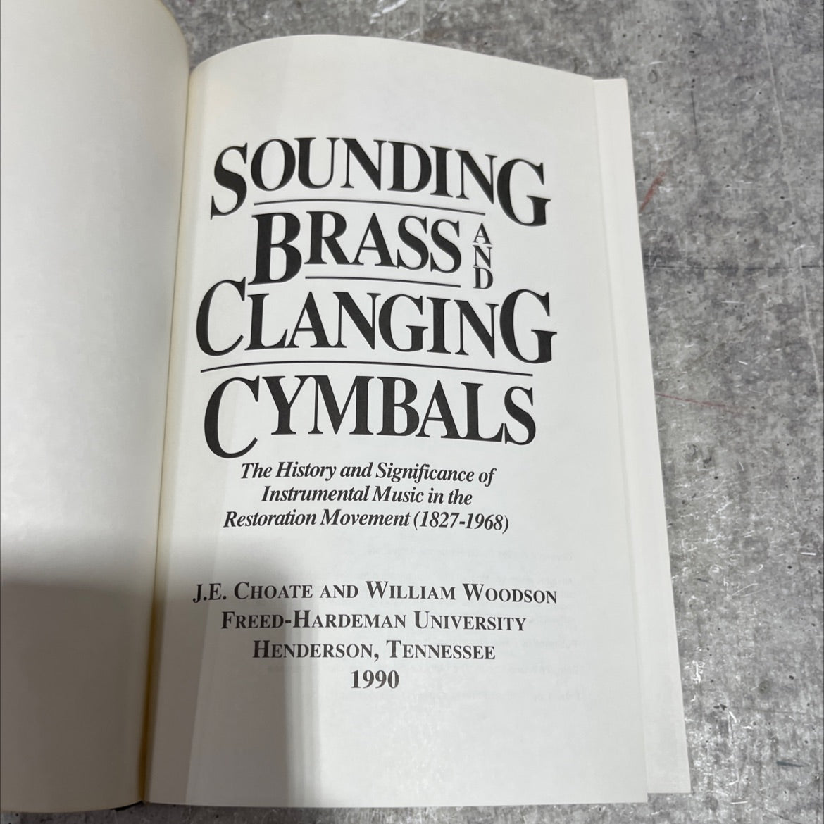 sounding brass clanging cymbals book, by J.E. Choate and William Woodson, 1991 Hardcover image 2