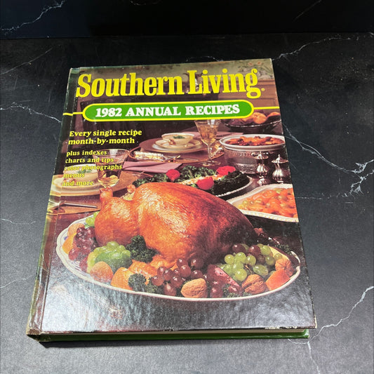 southern living 1982 annual recipes book, by oxmoor house, inc., 1982 Hardcover image 1