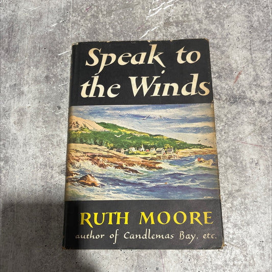speak to the winds book, by ruth moore, 1956 Hardcover image 1
