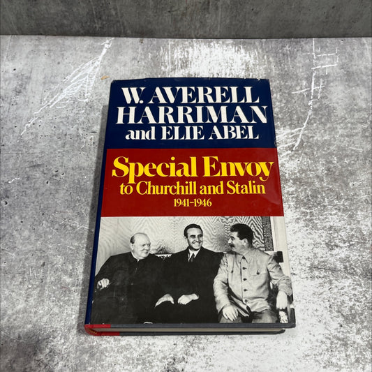special envoy to churchill and stalin 1941-1946 book, by w. averell harriman and elie abel, 1975 Hardcover image 1