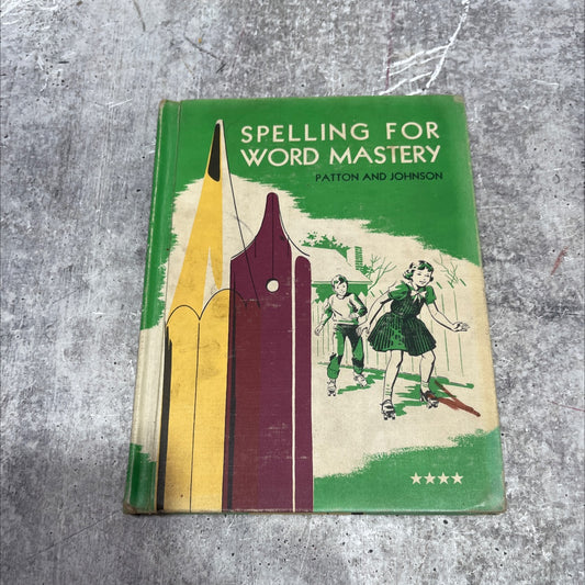 spelling for word mastery book, by david h. patton, eleanor m. johnson, unknown Hardcover image 1