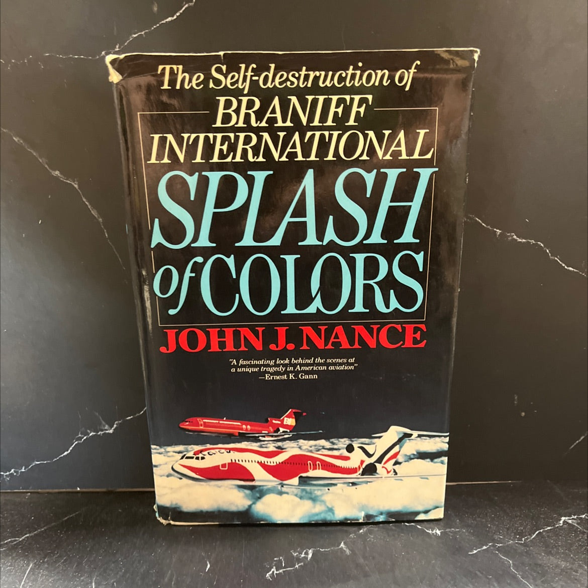 splash of colors the self-destruction of braniff international book, by John J. Nance, 1984 Hardcover image 1