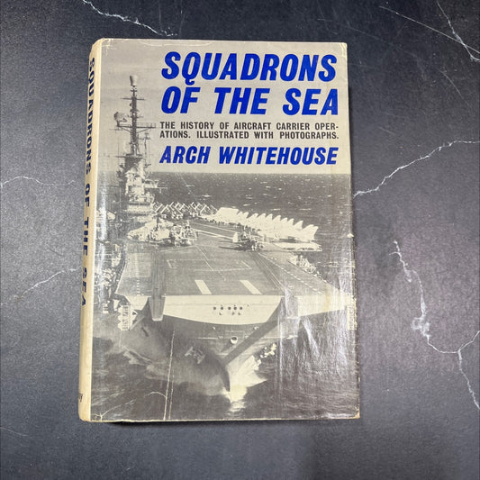squadrons of the sea book, by Arch Whitehouse, 1962 Hardcover image 1