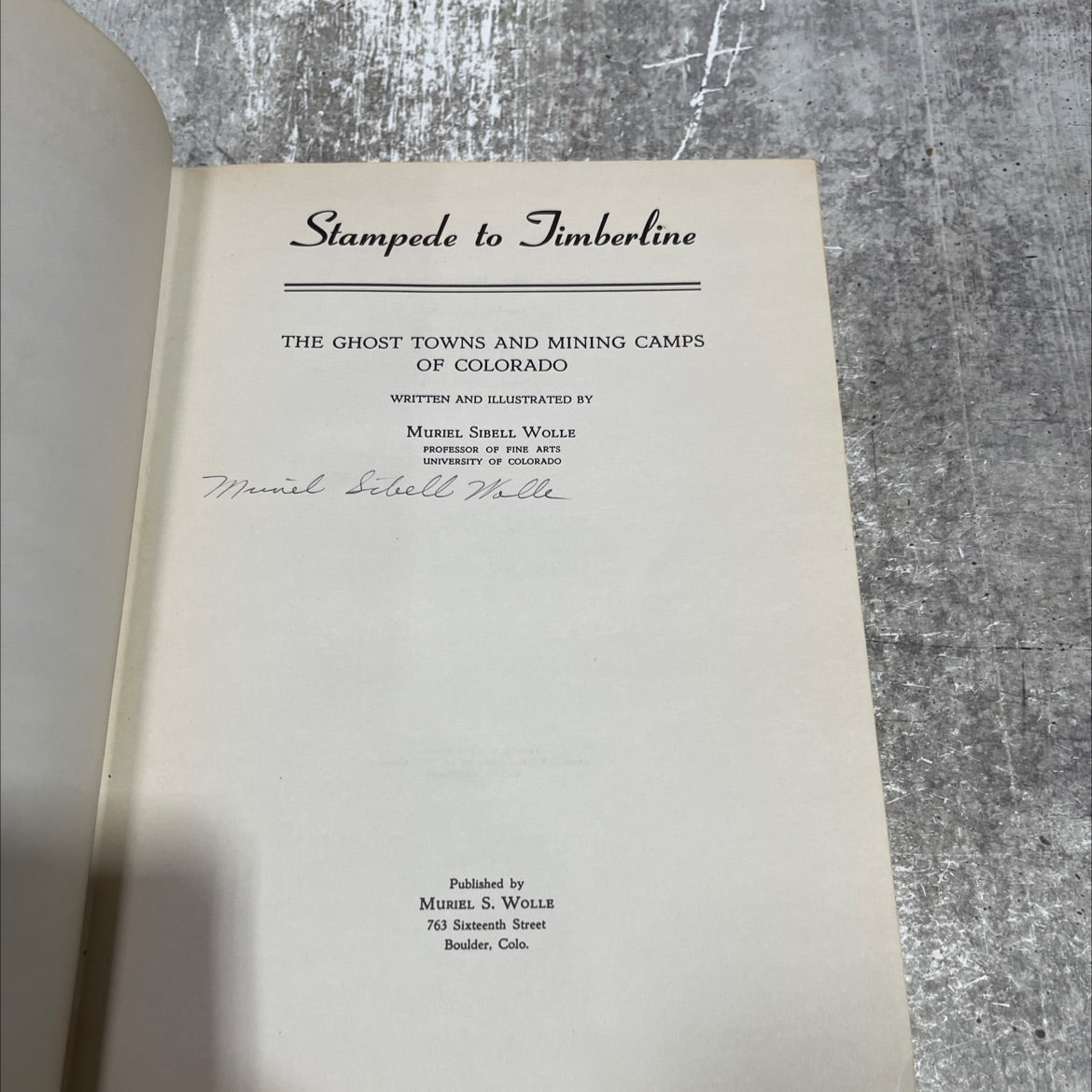stampede to timberline the ghost towns and mining camps of colorado book, by muriel sibell wolle, 1954 Hardcover image 2