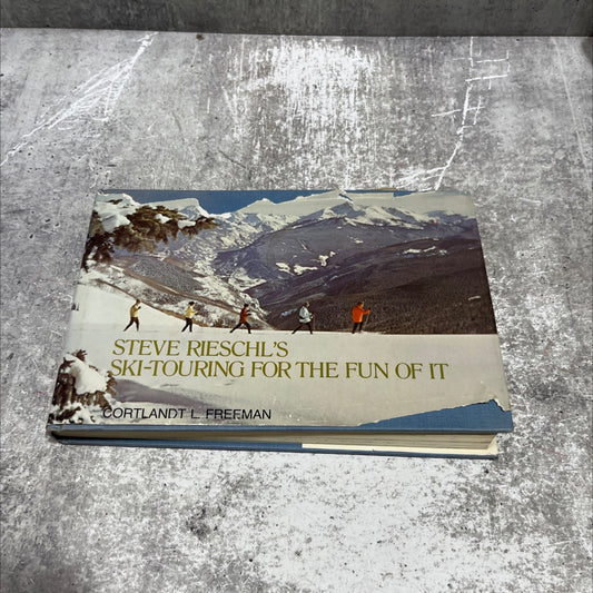 steve rieschl's ski-touring for the fun of it book, by cortlandt l. freeman, 1974 Hardcover image 1
