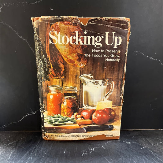 stocking up how to preserve the foods you grow naturally book, by staff of organic gardening and farming, 1973 Hardcover image 1