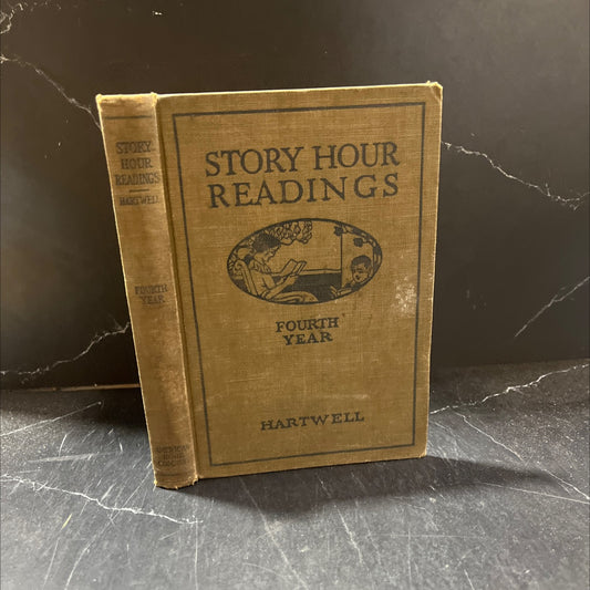 story hour readings fourth year book, by e. c. hartwell, 1921 Hardcover image 1
