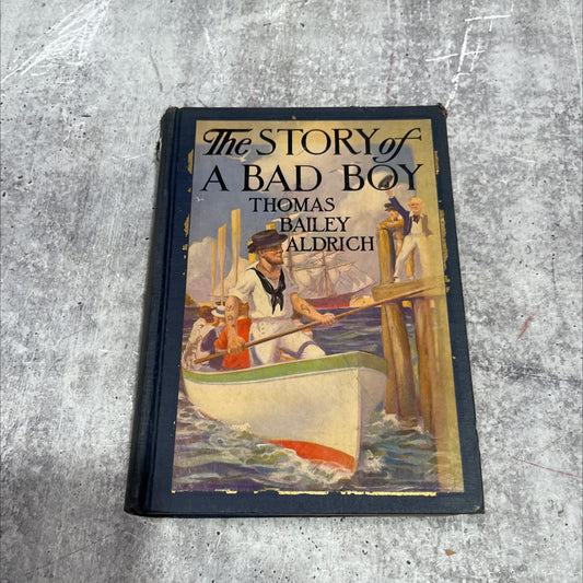 story of a bad boy book, by thomas bailey aldrich, 1927 Hardcover image 1