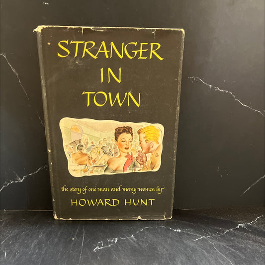 stranger in town book, by Howard Hunt, 1947 Hardcover image 1