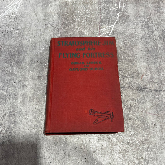 stratosphere jim and his flying fortress book, by oskar lebeck and gaylord dubois, 1941 Hardcover image 1