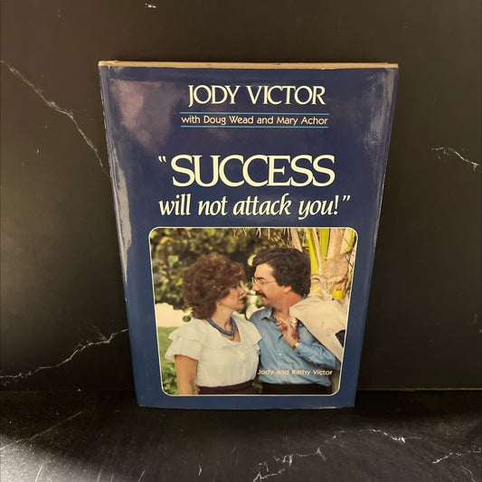 success will not attack you book, by doug wead, mary achor, 1982 Hardcover image 1