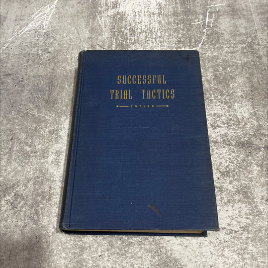 successful trial tactics book, by A. S. Cutler, 1949 Hardcover image 1