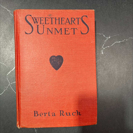 sweetheart's unmet book, by berta ruck, 1919 Hardcover image 1