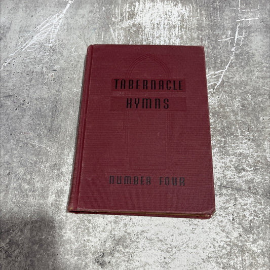 tabernacle hymns number four book, by unknown, 1948 Hardcover image 1