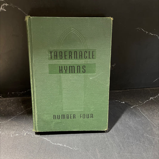 tabernacle hymns number four book, by unknown, 1953 Hardcover image 1
