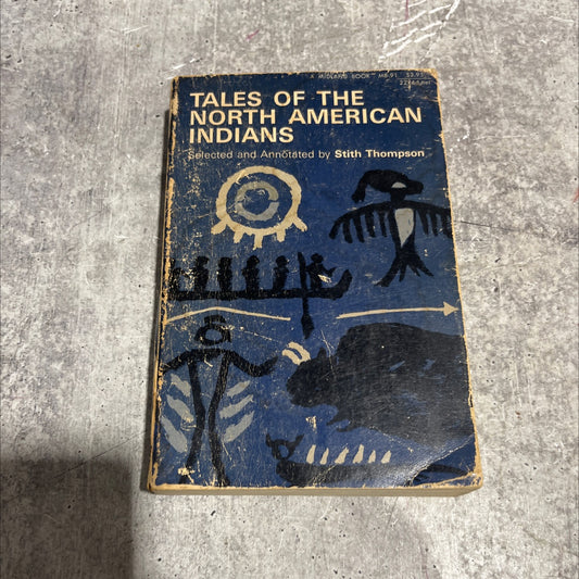 tales of the north american indians selected and annotated by stith thompson book, by Stith Thompson, 1966 Paperback image 1