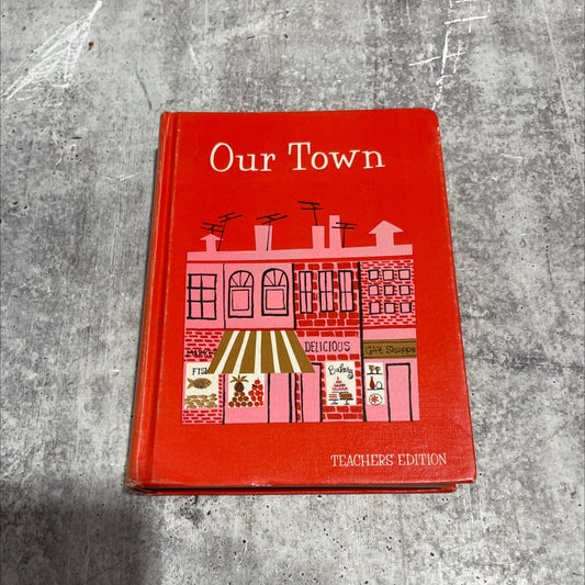 teachers' manual our town book, by William D. Sheldon, Queenie B. Mills, Merle B. Karnes, Eleanor Z. Diesing, 1963 image 1