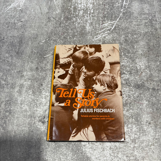 tell us a story book, by julius fischbach, 1978 Hardcover image 1