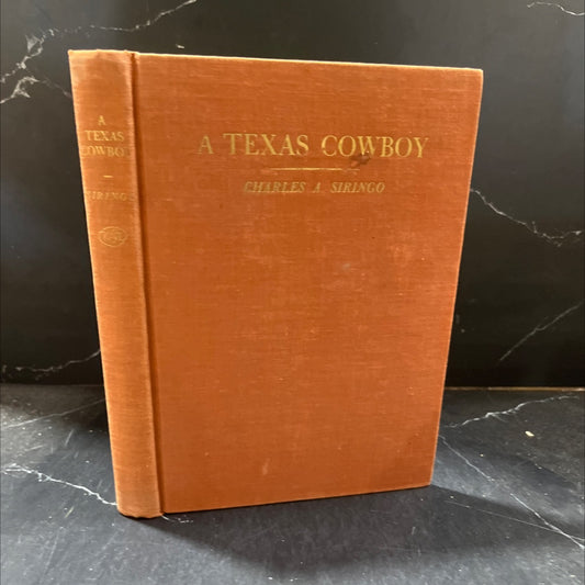 texas cowboy or fifteen years on the hurricane deck of a spanish pony book, by charles a. siringo, 1950 Hardcover image 1