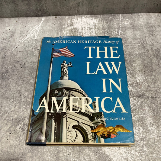 the american heritage history of the law in america book, by bernard schwartz, 1974 Hardcover image 1