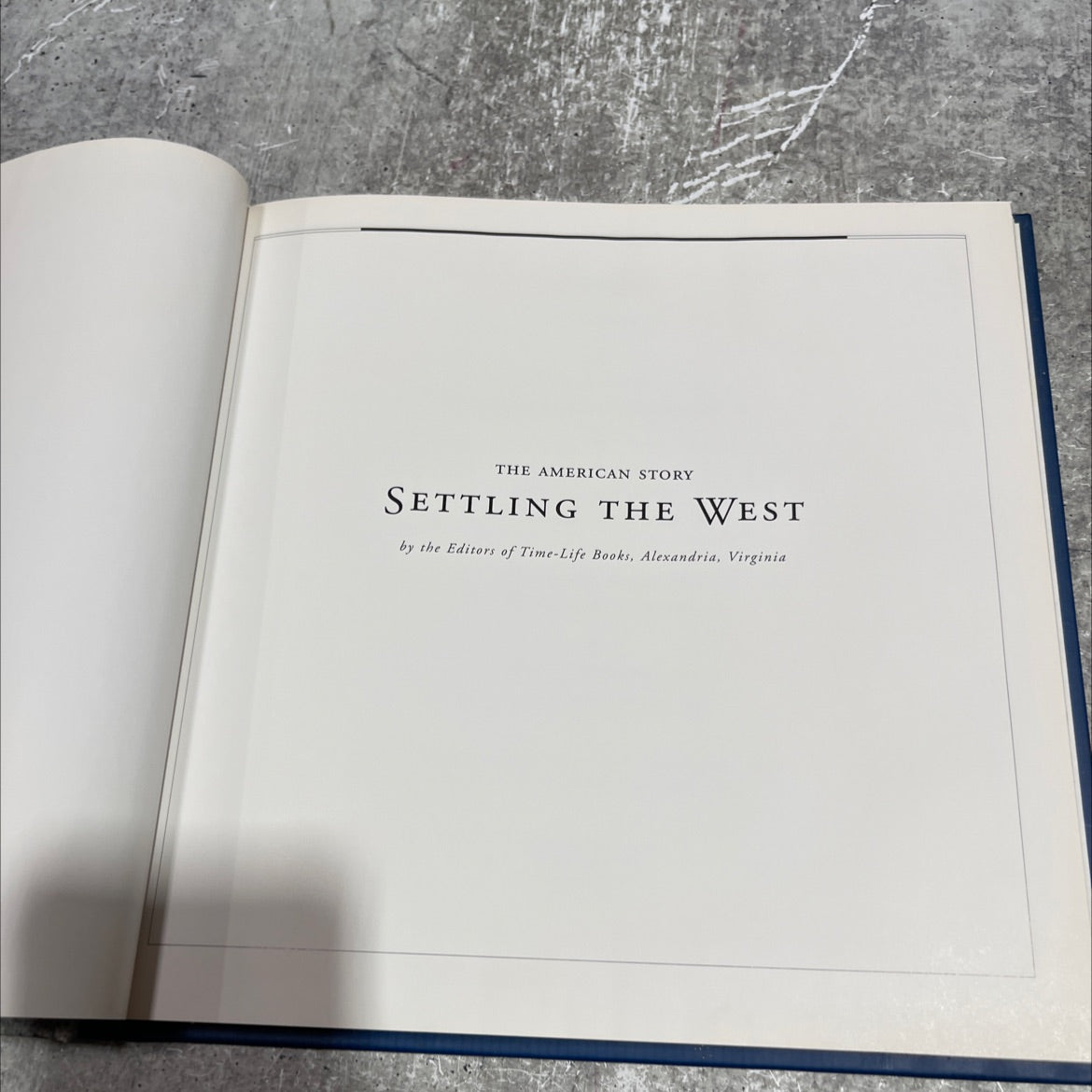 the american story settling the west book, by editors of time-life books, 1970 Hardcover image 3