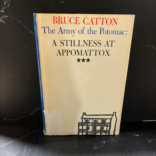 the army of the potomac a stillness at appomattox book, by bruce catton, 1953 Hardcover image 1