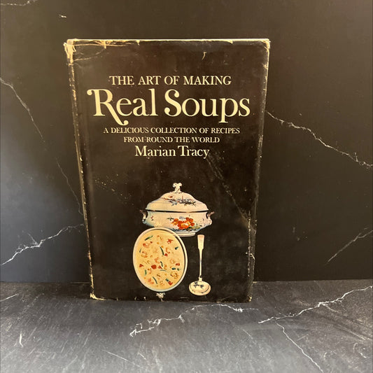 the art of making real soups a delicious collection of recipes from round the world book, by marian tracy, 1967 image 1