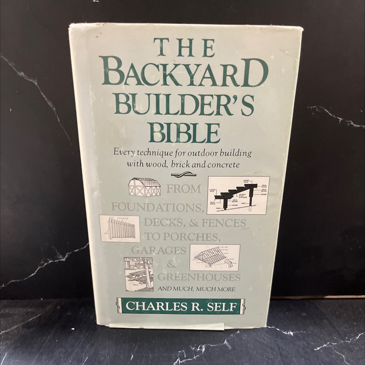 the backyard builder's bible book, by charles r. self, 1980 Hardcover image 1