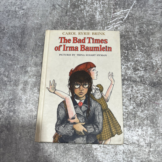 the bad times of irma baumlein book, by carol ryrie brink, 1972 Hardcover image 1