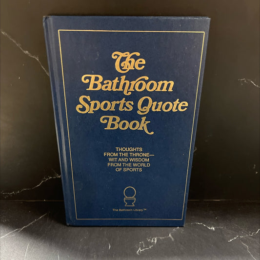 the bathroom sports quote book book, by unknown, 1991 Hardcover image 1