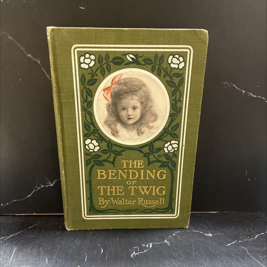 the bending of the twig book, by walter russell, 1903 Hardcover image 1