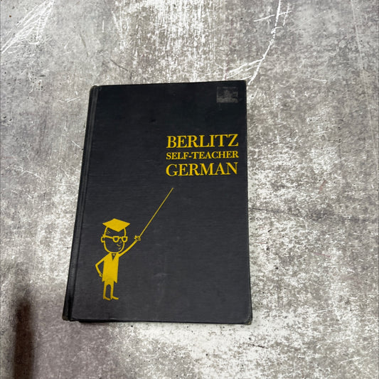 the berlitz self-teacher: german book, by editorial staff of the berlitz schools of languages of america, inc., 1950 image 1