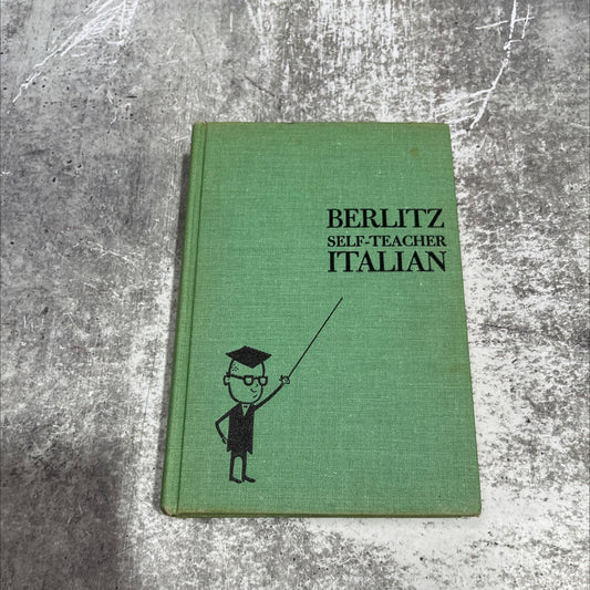 the berlitz self-teacher: italian book, by editorial staff of the berlitz schools of languages of america, inc., 1950 image 1