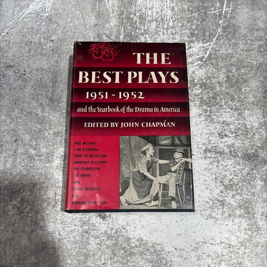 the best plays of 1951-1952 and the year book of the drama in america book, by john chapman, 1952 Hardcover image 1