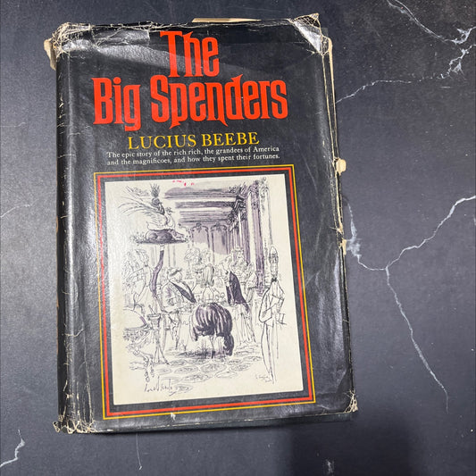 the big spenders book, by Lucius Beebe, 1966 Hardcover image 1