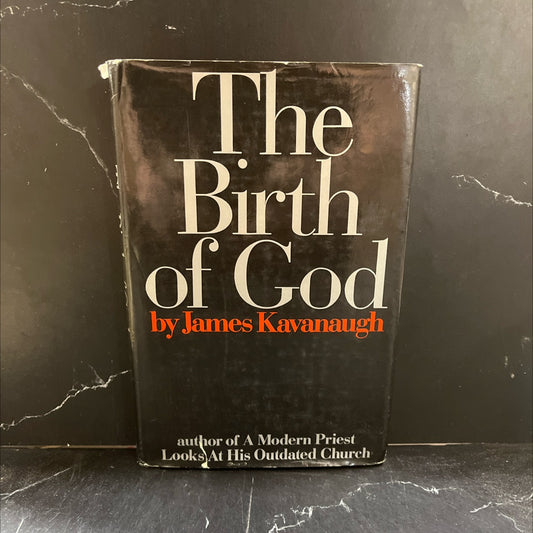 the birth of god book, by james kavanaugh, 2012 Hardcover image 1
