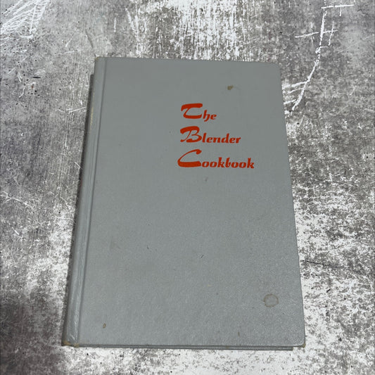 the blender cookbook book, by ann seranne and eileen gaden, 1961 Hardcover image 1