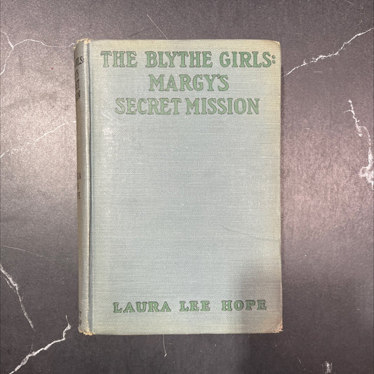 the blythe girls margy's secret mission or exciting days at shadymere book, by laura lee hope, 1926 Hardcover image 1