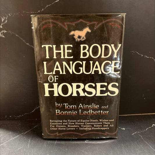 the body language of horses book, by Tom Ainslie and Bonnie Ledbetter, 1980 Hardcover image 1