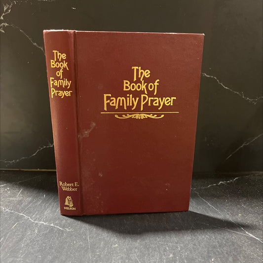 the book of family prayer book, by Robert E. Webber, 1986 Hardcover image 1