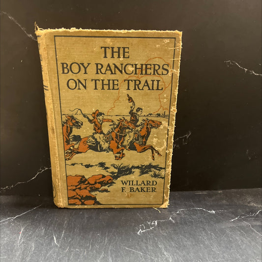 the boy ranchers on the trail or the diamond x after cattle rustlers book, by willard f. baker, 1921 Hardcover image 1