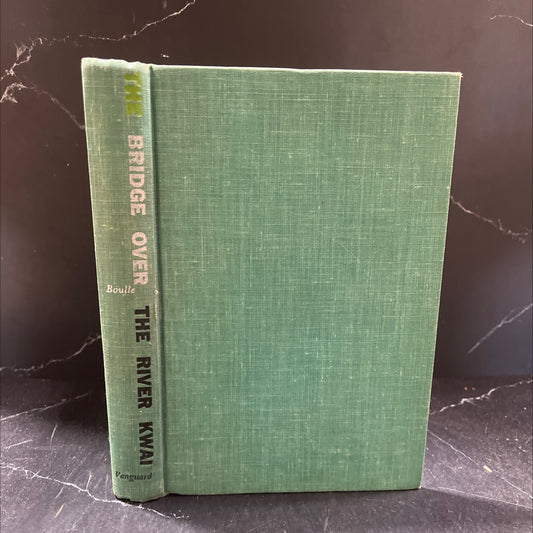 the bridge over the river kwai book, by Pierre Boulle, 1954 Hardcover image 1