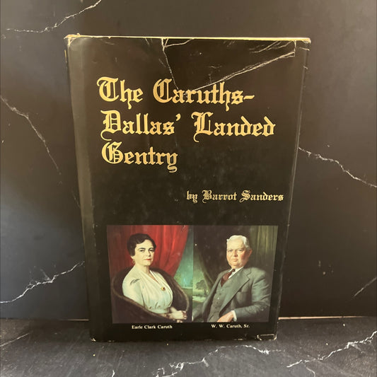 the caruths~ dallas' landed gentry book, by barrot steven sanders, 1988 Hardcover image 1
