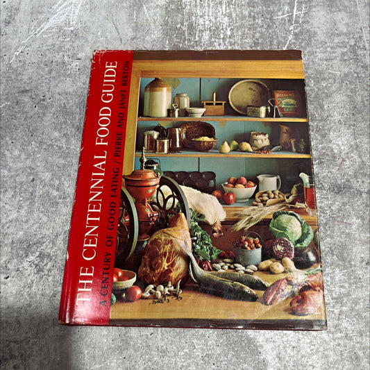 the centennial food guide a century of good eating book, by pierre and janet berton fee, 1966 Hardcover image 1